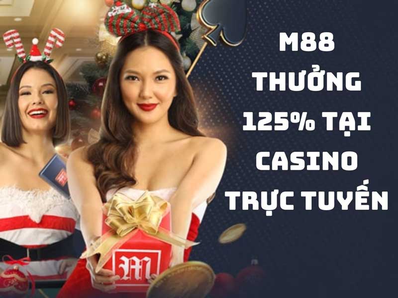 Thưởng chào mừng casino trực tuyến M88 lên đến 125%